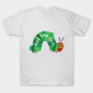 Eat The Rich Hungry Caterpillar T-Shirt